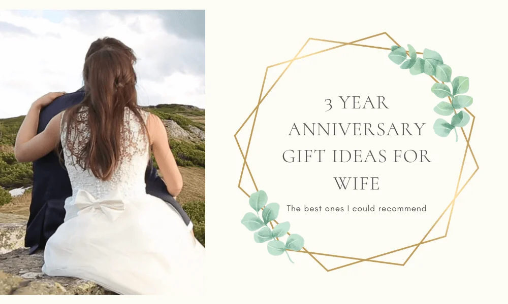 3 Year Anniversary Gift Ideas for wife