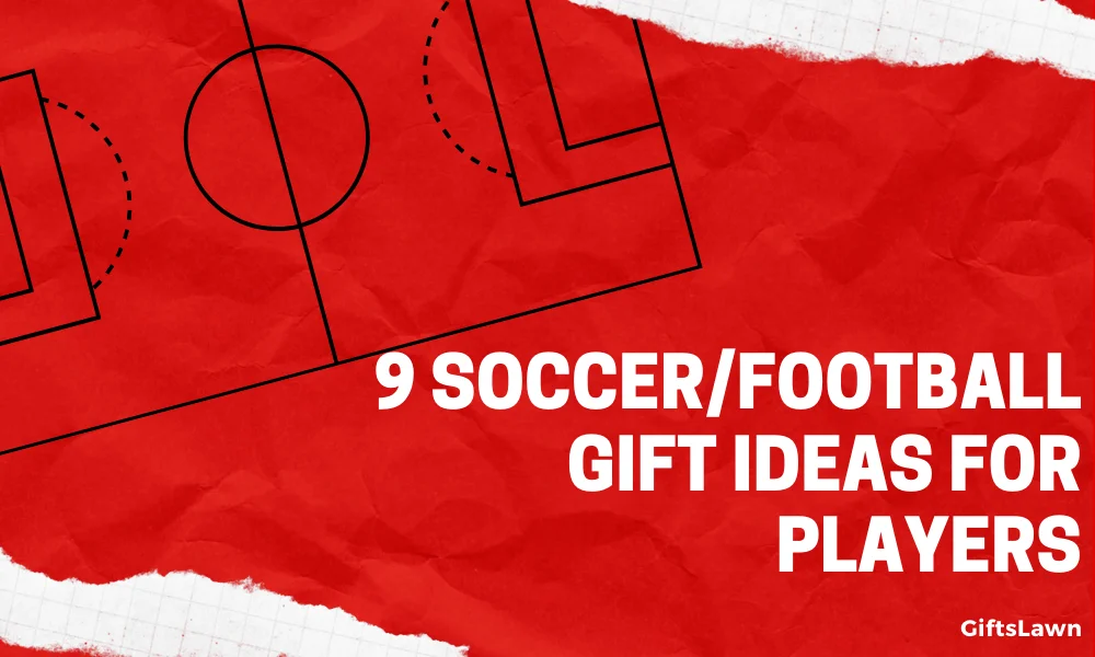 9 Soccer / Football Gift Ideas For Players